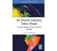 An Events Industry Takes Shape : A Case Study of the UK and Poland