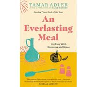 An Everlasting Meal : Cooking with Economy and Grace