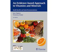 An Evidence-Based Approach to Vitamins and Minerals: Health Benefits and Intake Recommendations