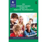 An Evidence-Based Guide to Assistive Technology : Meeting the Needs of All Students with Disabilities