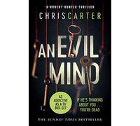 An Evil Mind : A brilliant serial killer thriller, featuring the unstoppable Robert Hunter