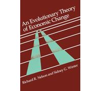 An Evolutionary Theory of Economic Change (Belknap Press)