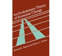 An Evolutionary Theory of Economic Change (Belknap Press)