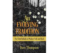 An Evolving Tradition: The Child Ballads in Modern Folk and Rock Music
