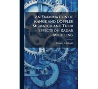 An Examination of Range and Doppler Mismatch and Their Effects on Radar Modeling