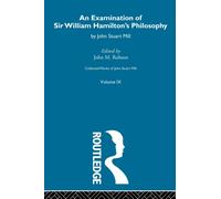 An Examination of Sir William Hamilton's Philosopy : IX. An Examination of Sir William Hamilton's Philosophy