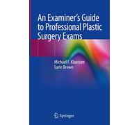 An Examiner’s Guide to Professional Plastic Surgery Exams
