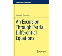 An Excursion Through Partial Differential Equations (Problem Books in Mathematics)