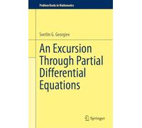 An Excursion Through Partial Differential Equations (Problem Books in Mathematics)