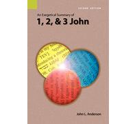 An Exegetical Summary of 1, 2, and 3 John, 2nd Edition