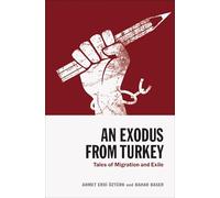 An Exodus from Turkey: Tales of Migration and Exile