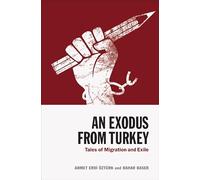 An Exodus from Turkey: Tales of Migration and Exile