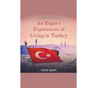 An Expats Experiences of Living in Turkey