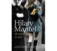 An Experiment in Love by Hilary Mantel (4-Mar-2010) Paperback