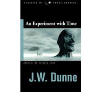 An Experiment with Time by J.W. Dunne (English) Paperback Book