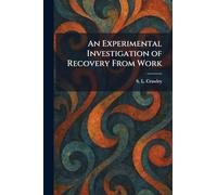 An Experimental Investigation of Recovery From Work