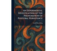 An Experimental Investigation of the Phenomenon of Postural Persistence