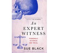 An Expert Witness: Forensic Science on Trial