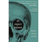 An Expert Witness: Forensic Science on Trial - The Instant Sunday Times Bestseller