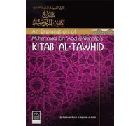 An Explanation of Muhammad Ibn Abd Al-Wahhab's Kitab Al-Tawhid