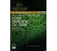 An Explanation of Muhammad Ibn Abdul Wahhab's Four Principles of Shirk