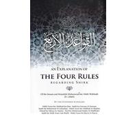 An Explanation Of The Four Rules Regarding Shirk of the Imaam and Mujaddid Mubhammad bin Abdil-Wahhaab