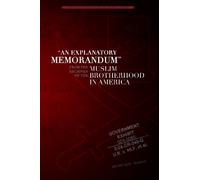 An Explanatory Memorandum: From the Archives of the Muslim Brotherhood in America (Center for Security Policy Archival)