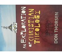 An Exploration of Christian Theology