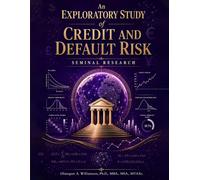 An Exploratory Study of Credit and Default Risk: Seminal Research