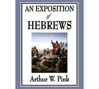 An Exposition of Hebrews