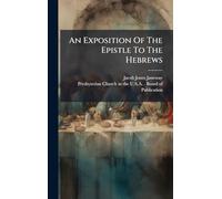 An Exposition Of The Epistle To The Hebrews