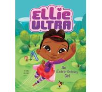 An Extra-Ordinary Girl (Ellie Ultra: Ellie Ultra)