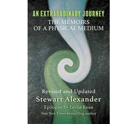 An Extraordinary Journey: The Memoirs of a Physical Medium