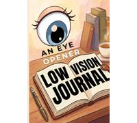 An Eye Opener: LOW VISION Journal