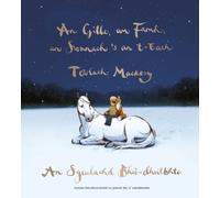 An Gille, am Famh, an Sionnach 's an t-Each : An Sgeulachd Bheo-Dheilbhte