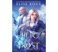 An Heir of Frost: 4 (A Trial of Sorcerers)