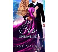 An Heir Unraveled: The Rockliffe Dynasty Book 5