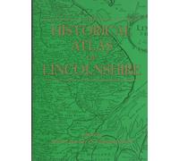 An Historical Atlas of Lincolnshire