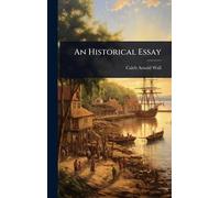 An Historical Essay