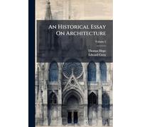 An Historical Essay On Architecture