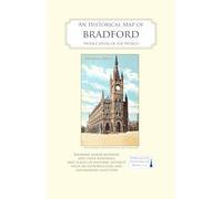 An Historical Map of Bradford: Wool Capital of the World (Town & City Historical Maps series)