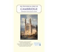 An Historical Map of Cambridge: University and County Town (Town & City Historical Maps)