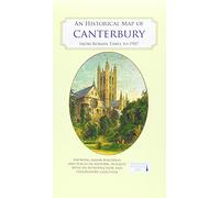 An Historical Map of Canterbury from medieval times to 1907 (Town & City Historical Maps): from Roman times to 1907