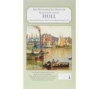 An Historical Map of Kingston Upon Hull (Historic City & Town Maps)