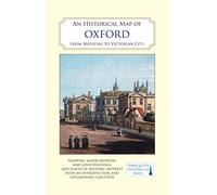 An Historical Map of Oxford: From Medieval to Victorian Times NEW EDITION