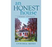 An Honest House: A Memoir, Continued