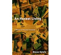 An Honest Living: A Memoir of Peculiar Itineraries