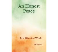An Honest Peace: In a Worried World