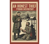 An Honest Thief: A collection of the shortest stories (Annotated)