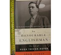 An Honourable Englishman: The Life of Hugh Trevor-Roper